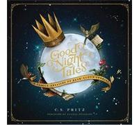 Good Night Tales by C S Fritz C S Fritz (Auteur)