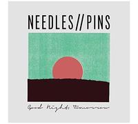 Needles - Good Night, Tomorrow