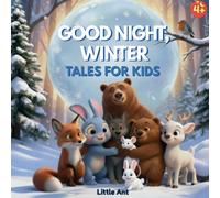 Good Night Winter Tales for Kids: 6 Fully Illustrated Stories