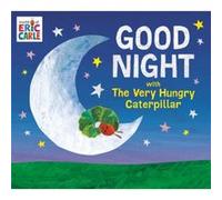 Good Night with The Very Hungry Caterpillar by Eric Carle Eric Carle (Auteur)