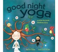 Good Night Yoga by Mariam GatesSarah Jane Hinder Inconnu (Auteur)