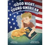 Good Night, Young American: A Bedtime Journey Through America's Story