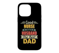 Good Nurse Better Husband The Best Dad for Fathers Day Coque pour iPhone 14 Pro Max