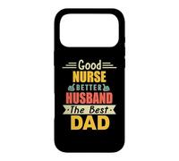 Good Nurse Better Husband The Best Dad for Fathers Day Coque pour iPhone 17 Pro Max