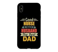 Good Nurse Better Husband The Best Dad for Fathers Day Coque pour iPhone XS Max