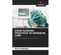 Good Nursing Practices In Intensive Care