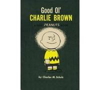 Good Ol' Charlie Brown (Peanuts Vol.4) Charles M Schulz (Auteur)