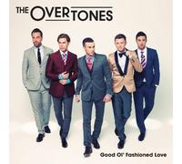 Good Ol' Fashioned Love by The Overtones (2011-10-25)