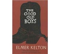 Good Old Boys by KeltonE Elmer Kelton (Auteur)