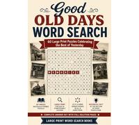Good Old Days Word Search: 60 Large Print Puzzles Celebrating the Best of Yesterday