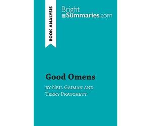 Good Omens by Terry Pratchett and Neil Gaiman (Book Analysis): Detailed Summary, Analysis and Reading Guide