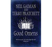 Neil Gaiman et Terry Pratchett – Good Omens – Phénoménale, hilarante, sur la fin du monde – Relié