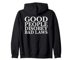 Good People Disobey Bad Laws Déclaration de résistance aux Combattants Sweat à Capuche
