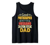 Good Photographer Better Husband The Best Dad Fathers Day Débardeur