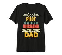 Good Pilot Better Husband The Best Dad for Fathers Day T-Shirt Haut de Gamme