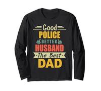Good Police Better Husband The Best Dad for Fathers Day Manche Longue