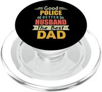 Good Police Better Husband The Best Dad for Fathers Day PopSockets PopGrip pour MagSafe