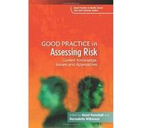 Good Practice in Assessing Risk: Current Knowledge, Issues and Approaches (Good Practice in Health, Social Care and Criminal Justice) - [Version Originale] Inconnu (Auteur)