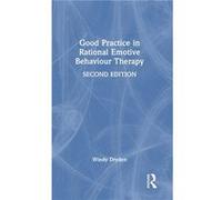 Good Practice in Rational Emotive Behaviour Therapy - Dryden Windy Goldsmiths University of London UK - Taylor amp Francis Ltd - Livre en Anglais - Hardba Dryden Windy Goldsmiths University of London 