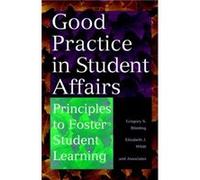 Good Practice in Student Affairs by Elizabeth J. Whitt Blimling, Gregory S., Whitt, Elizabeth J., Whitt, Elizabeth J. (Auteur)