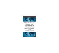 Good Practices For Disaster Risk Management Of Cultural Heritage