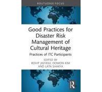 Good Practices For Disaster Risk Management Of Cultural Heritage