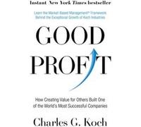 Good Profit Charles G Koch, (Auteur)