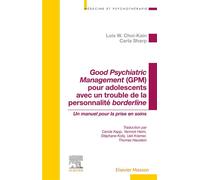 Good Psychiatric Management (Gpm) Pour Adolescents Avec Un Trouble De Personnalité Borderline - Un Manuel Pour La Prise En Soins
