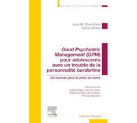 Good Psychiatric Management (Gpm) Pour Adolescents Avec Un Trouble De Personnalité Borderline - Un Manuel Pour La Prise En Soins