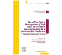Good Psychiatric Management (Gpm) Pour Adolescents Avec Un Trouble De Personnalité Borderline - Un Manuel Pour La Prise En Soins