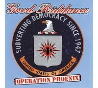 Good Riddance - Operation Phoenix [Import]
