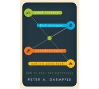 Good Science, Bad Science, Pseudoscience, And Just Plain Bunk: How To Tell The Difference (Paperback) Peter A Daempfle, (Auteur)
