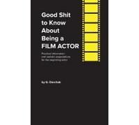 Good Shit To Know About Being A Film Actor