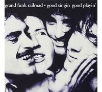 Good Singin', Good Playin' by Grand Funk Railroad [Audio CD] NEUF