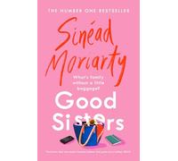 Good Sisters: The warm-hearted bestselling new novel in the beloved Devlin sisters series