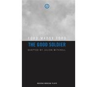 Good Soldier Ford Maddox Ford, Julian Mitchell (Auteur)