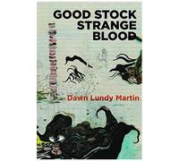 Good Stock Strange Blood