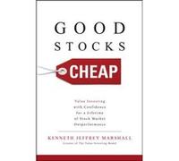 Good Stocks Cheap Value Investing with Confidence for a Lifetime of Stock Market Outperformance by Kenneth Jeffrey Marshall Kenneth Jeffrey Marshall (Auteur)