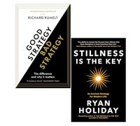 Good Strategy Bad Strategy by Richard Rumelt & Stillness is the Key by Ryan Holiday 2 Books Collection Set
