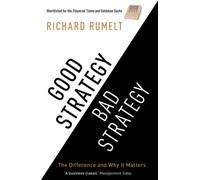 Good Strategy Bad Strategy: The Difference and Why it Matters