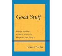 Good Stuff by Akhtar & Salman & professor of psychiatry Salman Akhtar (Auteur)