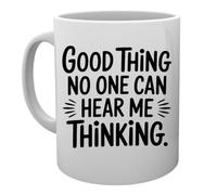 Good Thing No One Can Hear Me Thinking Tasse Mug Cup
