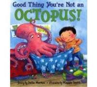 Good Thing You're Not an Octopus! Julie Markes (Auteur)