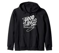 Good Things are Coming Sweat à Capuche