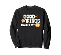 Good Things Await My Love (déclaration Positive) Sweatshirt