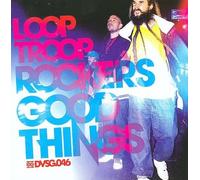Good Things by Looptroop Rockers NEUF