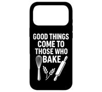 Good Things Come to Those Who Bake Kitchen Humour Coque pour iPhone 17 Pro Max