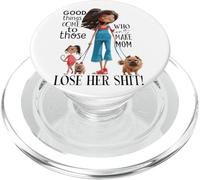 Good Things Come to Those Who Don't Make Mom Lose PopSockets PopGrip pour MagSafe