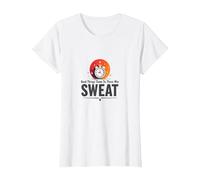 Good Things Come to Those Who Sweat Entraînement Motivation T-Shirt, Femme, Blanc, M