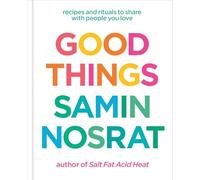Good Things – Recettes et rituels à partager avec ceux que vous aimez – Livre de cuisine